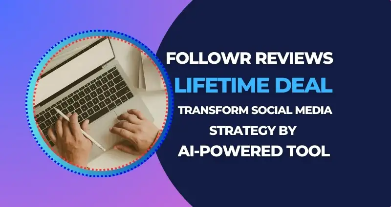 Followr Review: Ai-Powered Social Media Tools  