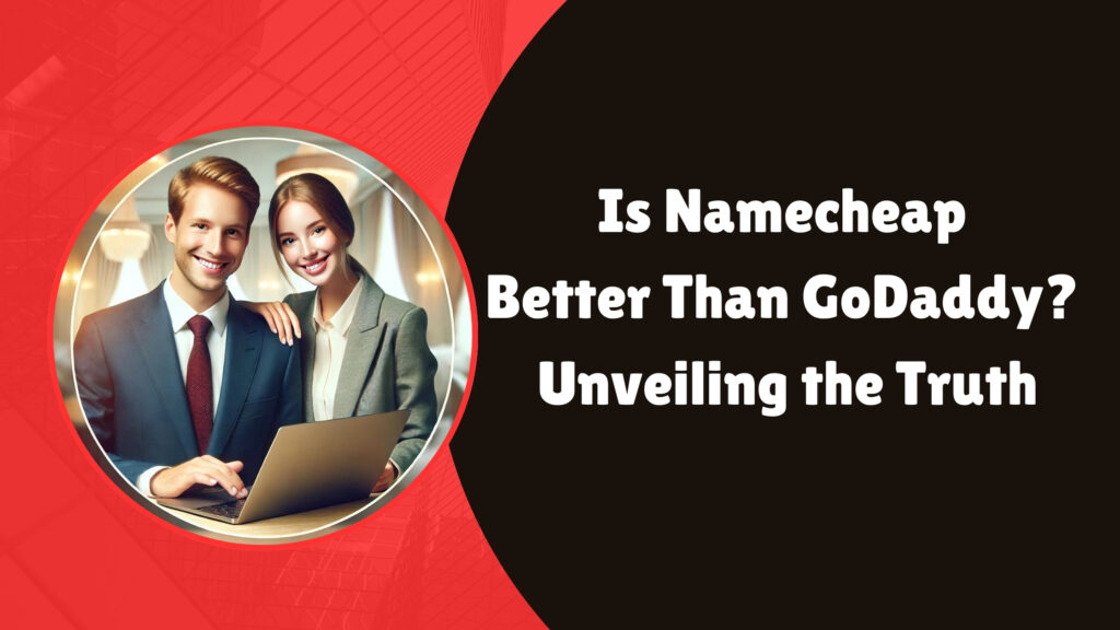 Is Namecheap Better Than GoDaddy